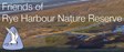 Friends of Rye Harbour Nature Reserve