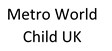 Metro World Child UK