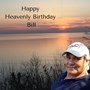 Happy Heavenly Birthday Bill!