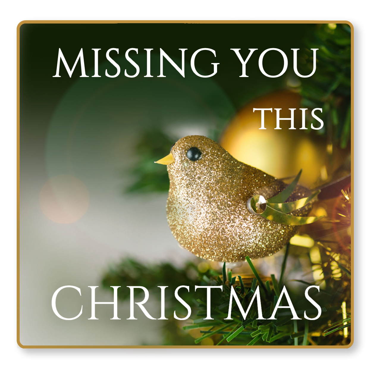Missing You This Christmas - sent on December 16th, 2021